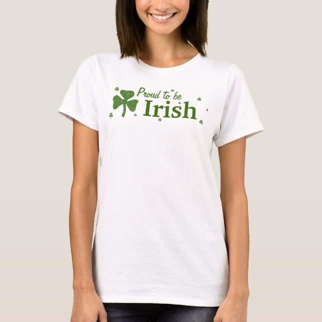 Proud to be Irish! T-Shirt (Front)