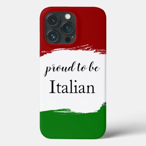 Proud To Be Italian Patriotic  iPhone 13 Pro Case