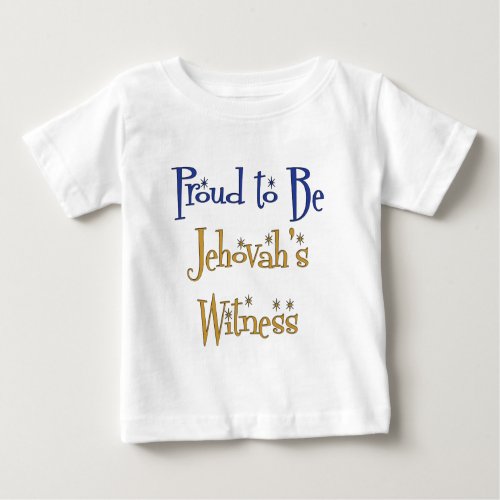 Proud to be Jehovahs Witness Baby T_Shirt