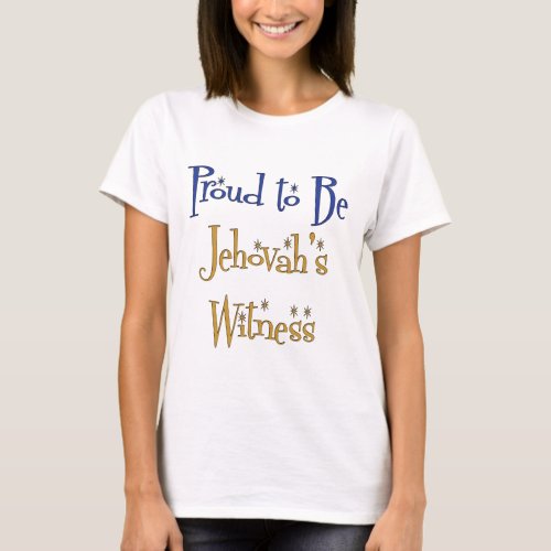 Proud to be Jehovahs Witness T_Shirt