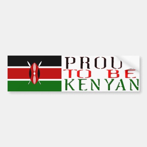 proud to be kenyan Bumper sticker