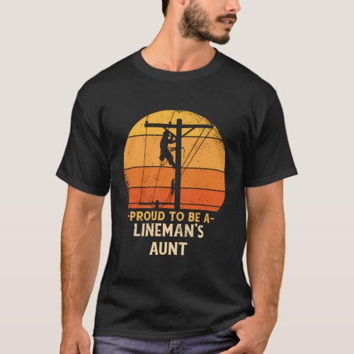Proud To Be Lineman Aunt Electric Cable Electricia T_Shirt