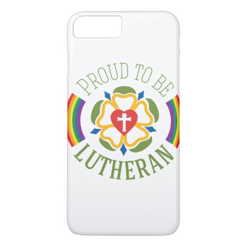 Proud to be Lutheran iPhone 7 Plus case