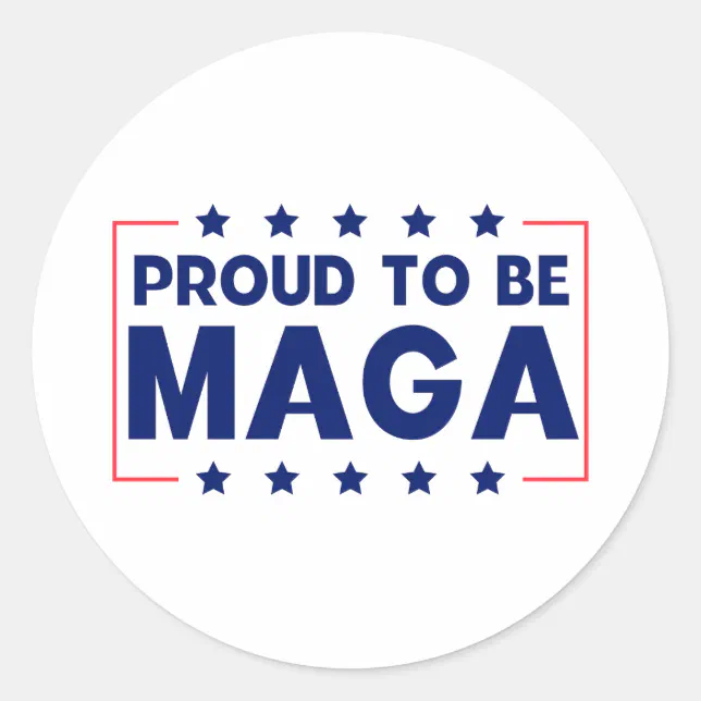 Round Maga Sticker Proud To Be Maga Classic Round Sticker | Zazzle