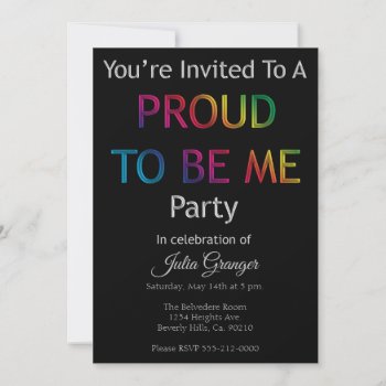 Proud To Be Me Coming Out Party Invitation by StarStruckDezigns at Zazzle