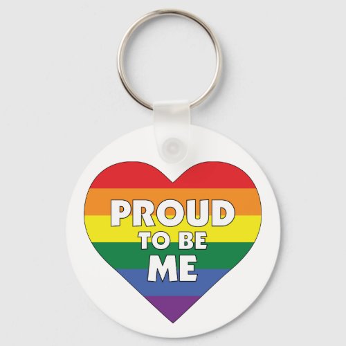 Proud to Be Me LGBTQ Gay Pride Rainbow Heart Keychain