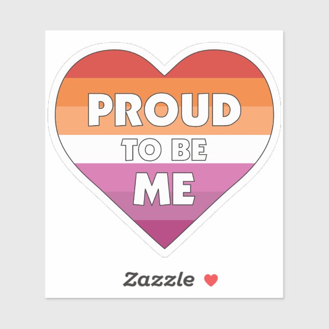 Proud to Be Me LGBTQ+ Lesbian Pride Flag Heart Sticker (Sheet)