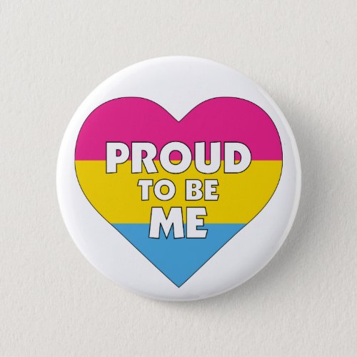 Proud to Be Me pan pansexual pride flag heart Button