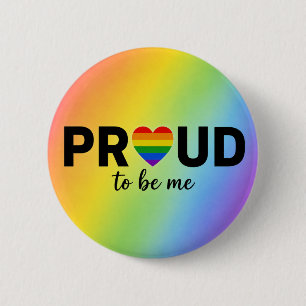 PROUD To Be Me Rainbow LGBTQ+ Pride Month Button