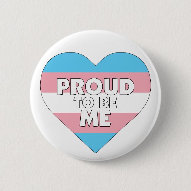 Proud to Be Me trans transgender pride flag heart Button (Front)