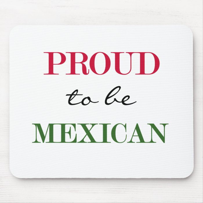 Proud To Be Mexican Mouse Mats