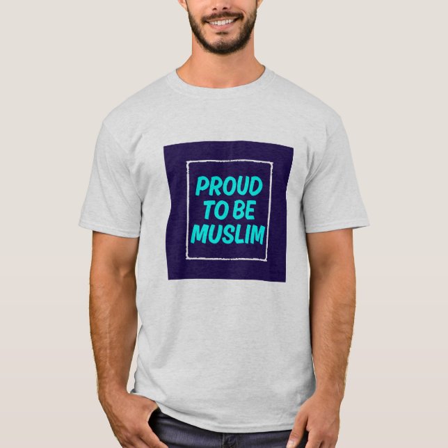 Proud to Be Muslim – Bold Islamic Identity T-Shirt (Front)