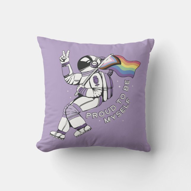 Proud To Be Myself LGBTQ Astronaut  Throw Pillow (Front)