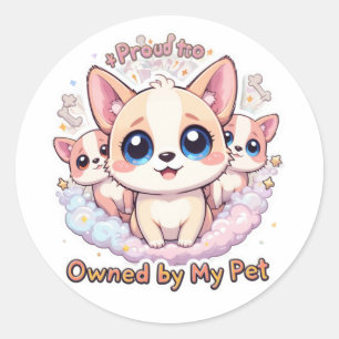 Proud to Be Owned by My Pet Cute Dog Sticker