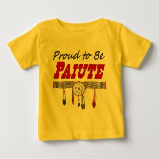 Proud To Be Paiute Infant / Toddler Tshirt