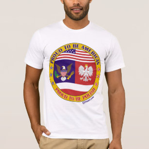 Proud to be Polish American T-Shirt