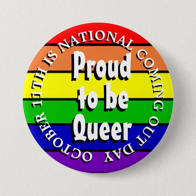 Proud to be Queer, National Coming Out Day Button (Front)