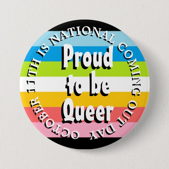 Proud to be Queer, National Coming Out Day Button (Front)