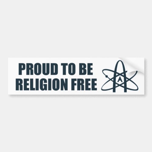 Proud to be religion free bumper sticker
