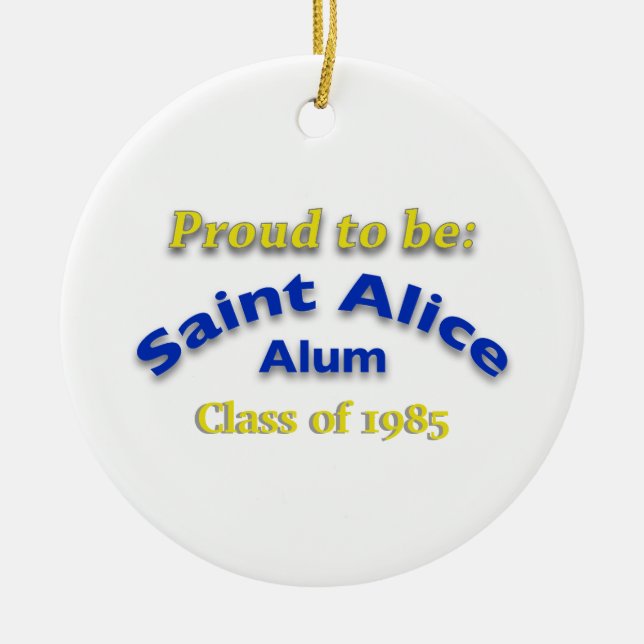 Proud to Be Saint Alice Alum Customizable  Ceramic Ornament (Front)