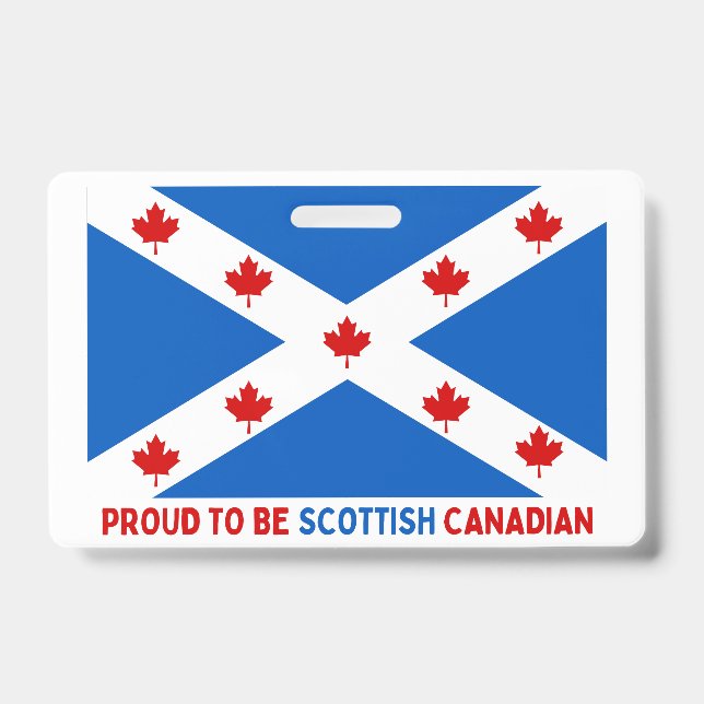 PROUD TO BE SCOTTISH CANADIAN! BADGE (Front)