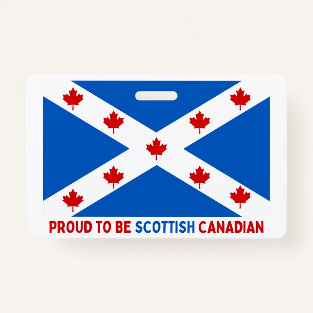 PROUD TO BE SCOTTISH CANADIAN! BADGE (Front)