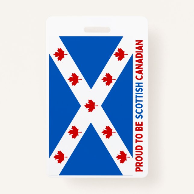 PROUD TO BE SCOTTISH CANADIAN! BADGE (Front)