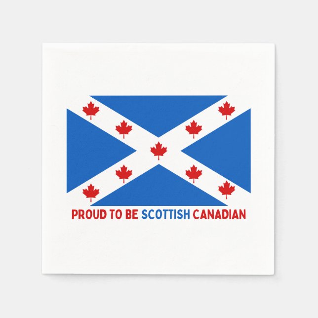PROUD TO BE SCOTTISH CANADIAN! NAPKINS (Front)