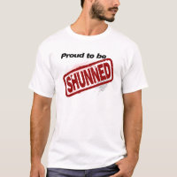 Proud to be Shunned