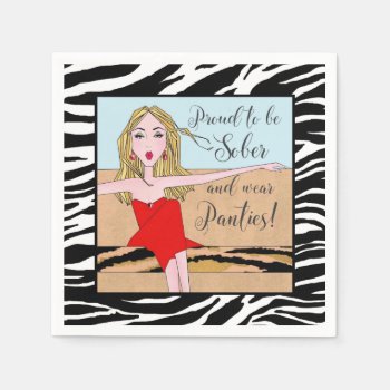 Proud To Be Sober & Wear Panties! Napkins by LadyDenise at Zazzle