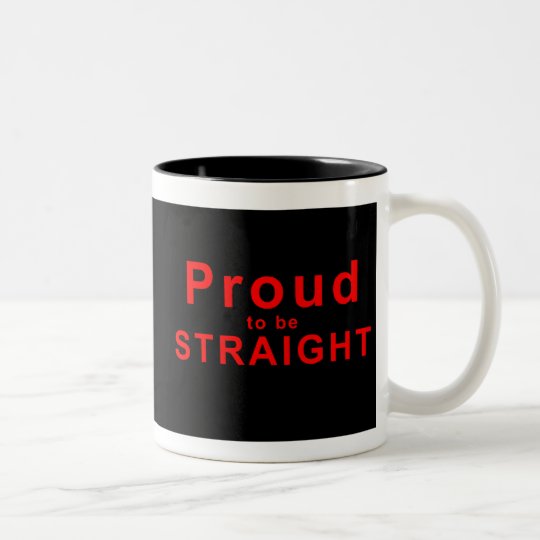 Proud to be Straight! Two-Tone Coffee Mug