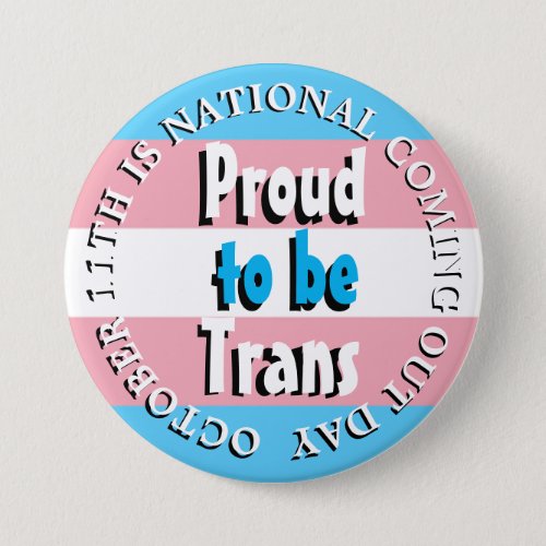Proud to be Trans National Coming Out Day Button