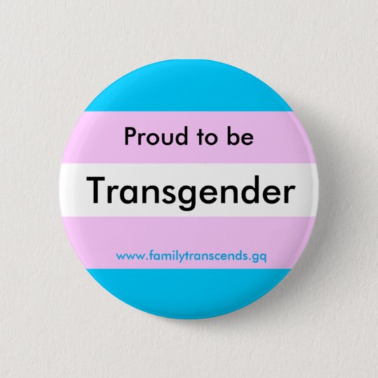 Proud To Be Transgender Button