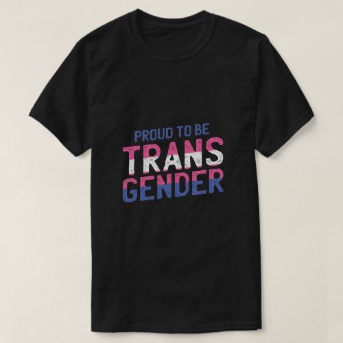 Proud To Be Transgender Flag Colors Pride Day T_Shirt