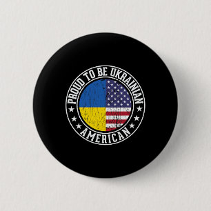 Proud To Be Ukrainian American Flag Colors Support Button