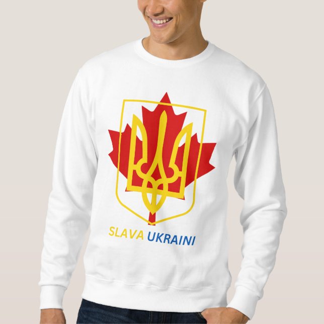 PROUD TO BE UKRAINIAN CANADIAN - SLAVA UKRAINI! SWEATSHIRT (Front)