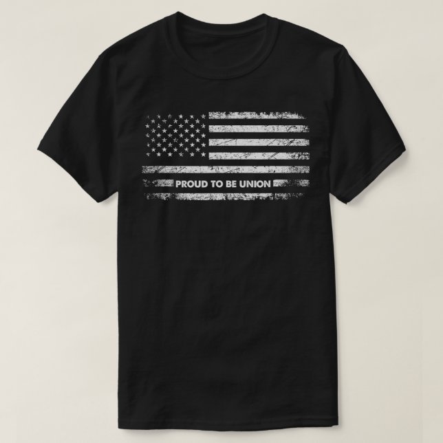 Proud to be Union Labor Worker American Flag  T-Shirt (Design Front)