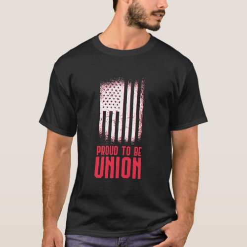 Proud To Be Union Skilled Labor Worker Labor Day G T_Shirt