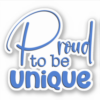 “Proud to be Unique” Blue Text Sticker