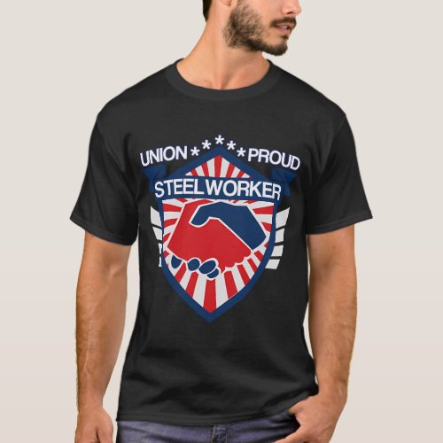 Proud To Be United Steelworker Of America Union Wo T_Shirt