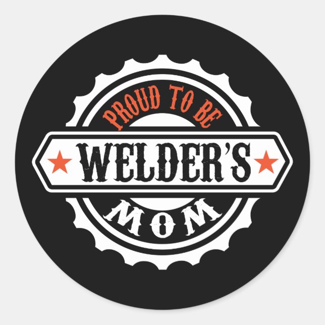 Proud To Be Welder's Mom Classic Round Sticker (Front)