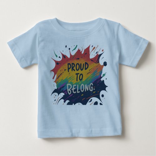 Proud To Belong Baby T_Shirt