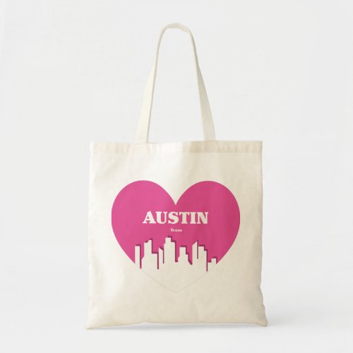 _Proud_to_live_in_Austin Tote Bag