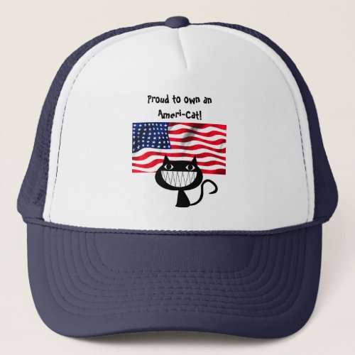 Proud to own an Ameri_Cat  Trucker Hat