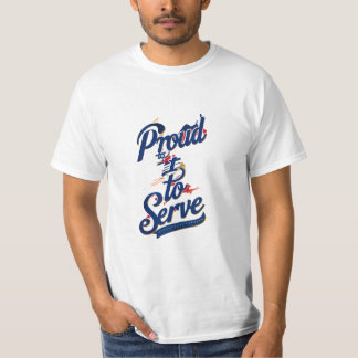 Proud to Serve: A Tribute to Our Heroes T-Shirt