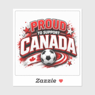 PROUD TO SUPP CANADA Soccer Fan Canadian Sticker
