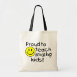Proud To Teach Amazing Kids! Tote Bag at Zazzle