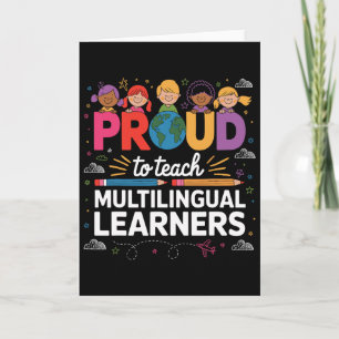 Proud To Teach Multilingual Learners Proud Esl Tea Card