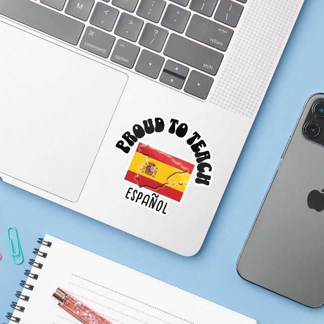 PROUD TO TEACH SPANISH ESPAÑOL Teacher Gift Sticker (Laptop w/ iPhone)