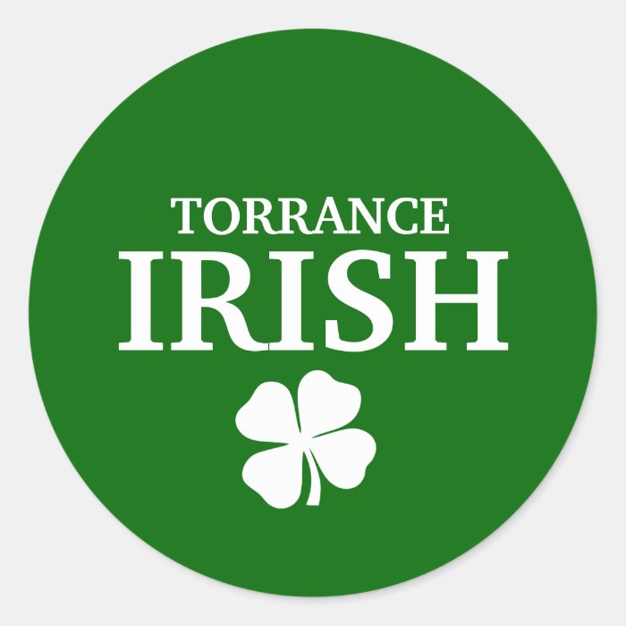 Proud TORRANCE IRISH St Patrick's Day Round Stickers
